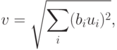 v=\sqrt{\sum_i(b_i u_i)^2},