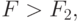 F > F_{2},