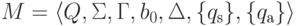 M \peq \lalg Q , \Sigma , \Gamma , b_0 , \Delta ,
\{ \qinitial \} , \{ \qaccept \} \ralg