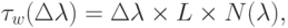 \tau_{w}(\Delta\lambda)=\Delta\lambda\times L\times N(\lambda),