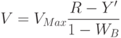 V = V_{Max}\frac{R - Y'}{1 - W_{B}}