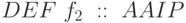 DEF\text{ }f_2\text{ }::\text{ }AAIP