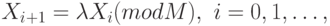 X_{i} _{+1} = \lambda X_i (modM),\,\, i = 0,1,\ldots ,