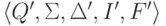 \langle Q' , \Sigma , \Delta' , I' , F' \rangle