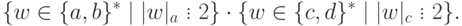\{ w \in \{a,b\}^* \mid | w |_a \ \vdots \ 2 \} \cdot
\{ w \in \{c,d\}^* \mid | w |_c \ \vdots \ 2 \} .