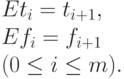 Et_i = t_{i+1},\\
Ef_i = f_{i+1}\\
(0 \le i \le m).