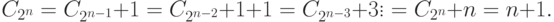 \begin{equation*}
C_{2^{n}}&=C_{2^{n-1}}+1\\
&=C_{2^{n-2}}+1+1\\
&=C_{2^{n-3}}+3\\
\vdots\\
&=C_{2^{n}}+n\\
&=n+1.
\end{equation*}