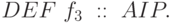 DEF\text{ }f_3\text{ }::\text{ }AIP.