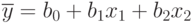 \overline{y}=b_0+b_1x_1+b_2x_2