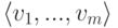 \langle v_1,...,v_m\rangle