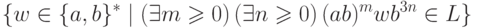 \{ w \in \{a,b\}^* \mid
( \exists m \geq 0 )\, ( \exists n \geq 0 )\, (ab)^m w b^{3n} \in L \}