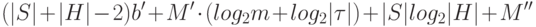 (|S|+|H| -2)b' + M'\cdot(log_2{m} + log_2{|\tau|})+|S|log_2|H|+M''