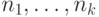 n_1 , \ldots , n_k