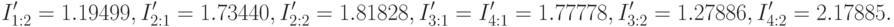 I'_{1:2}=1.19499,\\
I'_{2:1}=1.73440,\\
I'_{2:2}=1.81828,\\
I'_{3:1}= I'_{4:1}=1.77778,\\
I'_{3:2}=1.27886,\\
I'_{4:2}=2.17885.